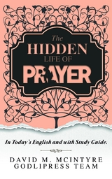 David McIntyre The Hidden Life of Prayer - GodliPress Team