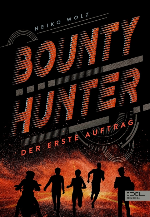 Bounty Hunter &ndash; Der erste Auftrag - Heiko Wolz