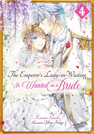 Emperor's Lady-in-Waiting Is Wanted as a Bride: Volume 4