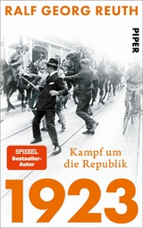 1923 - Kampf um die Republik -  Ralf Georg Reuth