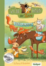 Das Wilde Haus der Tiere &ndash; Baby-Alarm - Andrea Po&szlig;berg, Corinna B&ouml;ckmann