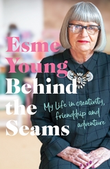 Behind the Seams - ESME YOUNG