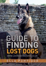 GUIDE TO FINDING LOST DOGS - Ella Pompidor