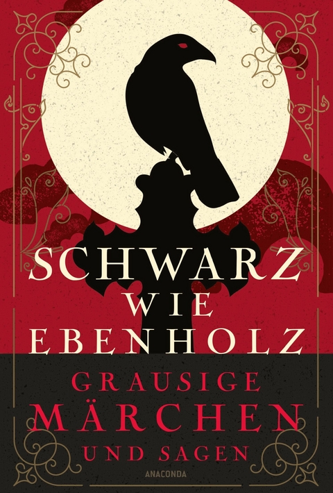 Schwarz wie Ebenholz. Grausige M&auml;rchen und Sagen - 