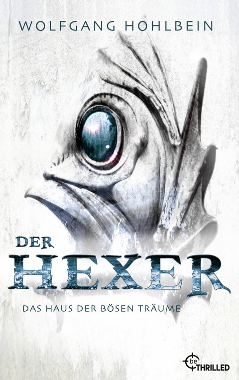 Der Hexer - Das Haus der b&ouml;sen Tr&auml;ume - Wolfgang Hohlbein