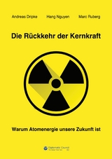 Die R&uuml;ckkehr der Kernkraft - Andreas Dripke, Hang Nguyen, Marc Ruberg