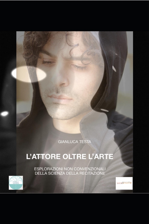 L'attore oltre l'arte - Gianluca Testa