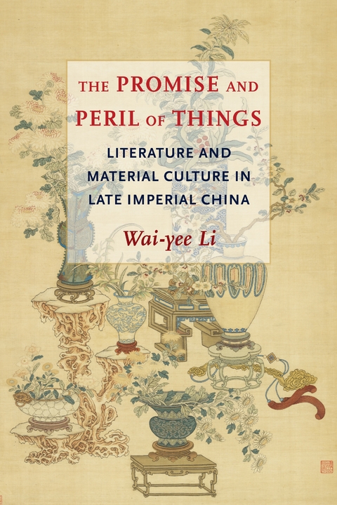 The Promise and Peril of Things - Wai-yee Li