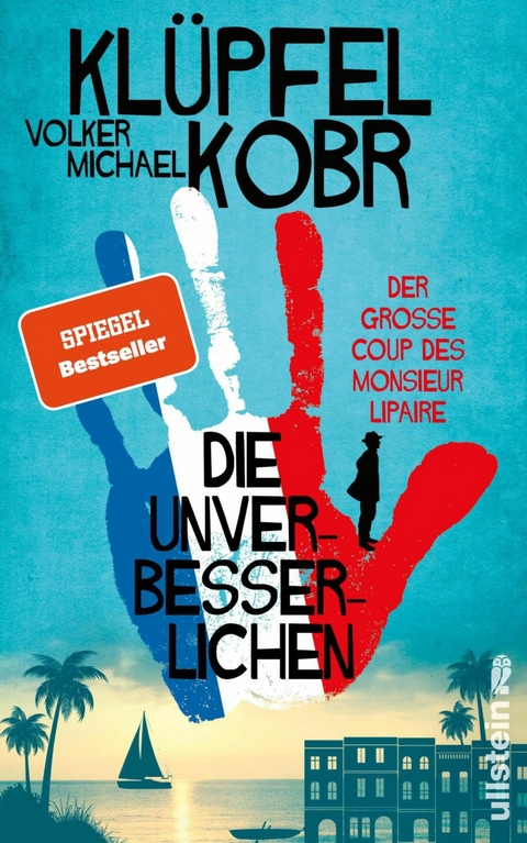 Die Unverbesserlichen &ndash; Der gro&szlig;e Coup des Monsieur Lipaire - Volker Kl&uuml;pfel, Michael Kobr
