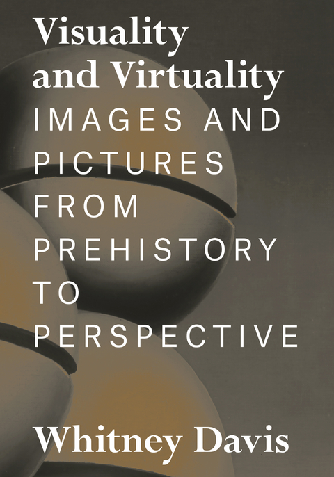Visuality and Virtuality - Whitney Davis