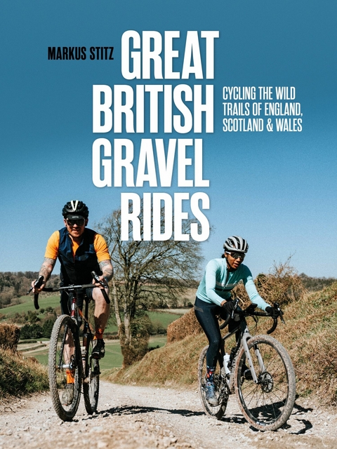 Great British Gravel Rides -  Markus Stitz