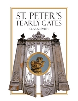 Saint Peter's Pearly Gates - Clarke Smith