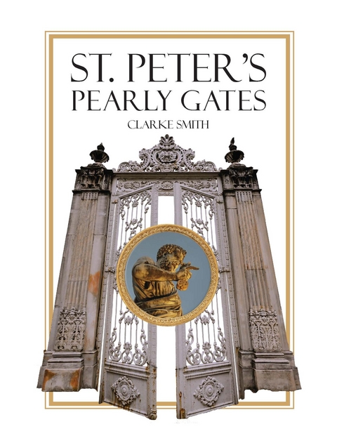 Saint Peter's Pearly Gates - Clarke Smith