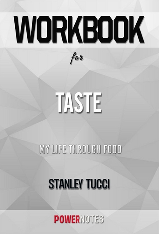 Workbook on Taste: My Life Through Food by Stanley Tucci (Fun Facts & Trivia Tidbits)