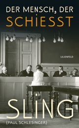 Der Mensch, der schie&szlig;t - Paul (Sling) Schlesinger