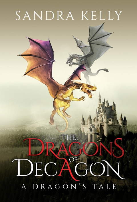 The Dragons of Decagon - Sandra Kelly