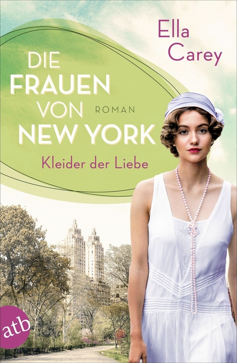 Die Frauen von New York &ndash; Kleider der Liebe - Ella Carey