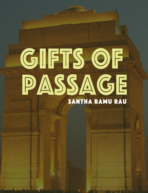 Gifts of Passage -  Santha Rama Rau