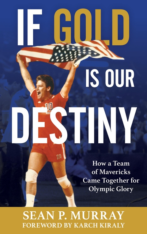 If Gold Is Our Destiny -  Sean P. Murray