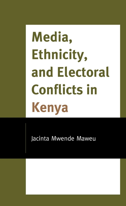 Media, Ethnicity, and Electoral Conflicts in Kenya -  Jacinta Mwende Maweu