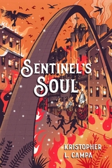 Sentinel's Soul - Kristopher L Campa