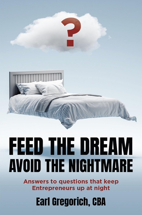 Feed the Dream - Avoid the Nightmare - Earl Gregorich