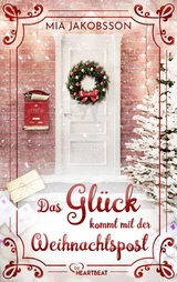 Das Gl&uuml;ck kommt mit der Weihnachtspost - Mia Jakobsson