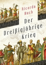 Der drei&szlig;igj&auml;hrige Krieg - Ricarda Huch