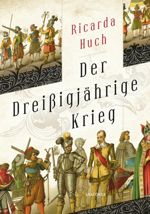 Der drei&szlig;igj&auml;hrige Krieg - Ricarda Huch