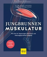 Jungbrunnen Muskulatur - Dr. Dr. Michael Despeghel, Prof. Dr. Karsten Kr&uuml;ger