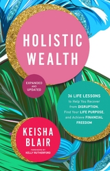 Holistic Wealth (Expanded and Updated) - Keisha Blair