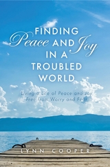 Finding Peace and Joy in a Troubled World - Lynn Cooper