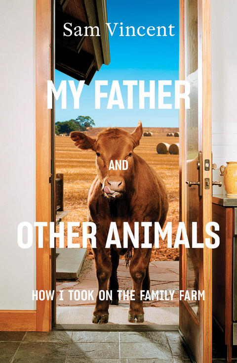 My Father and Other Animals - Sam Vincent