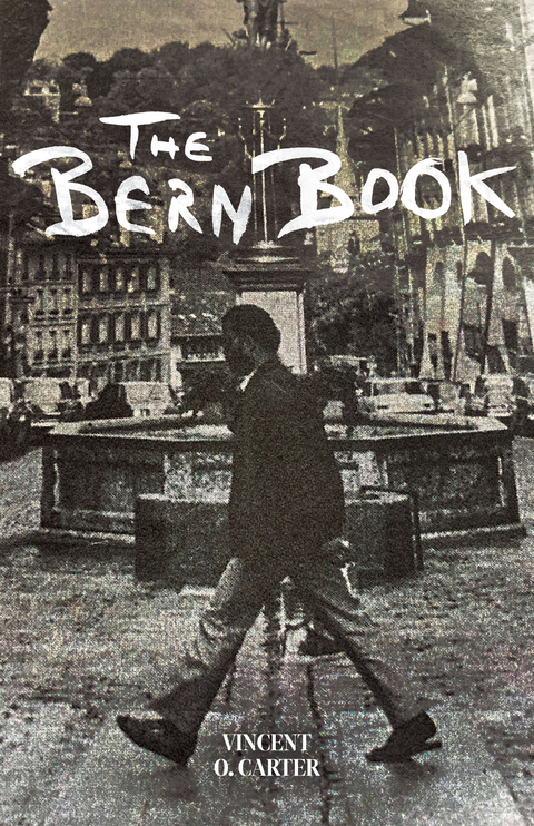 Bern Book - Vincent O. Carter
