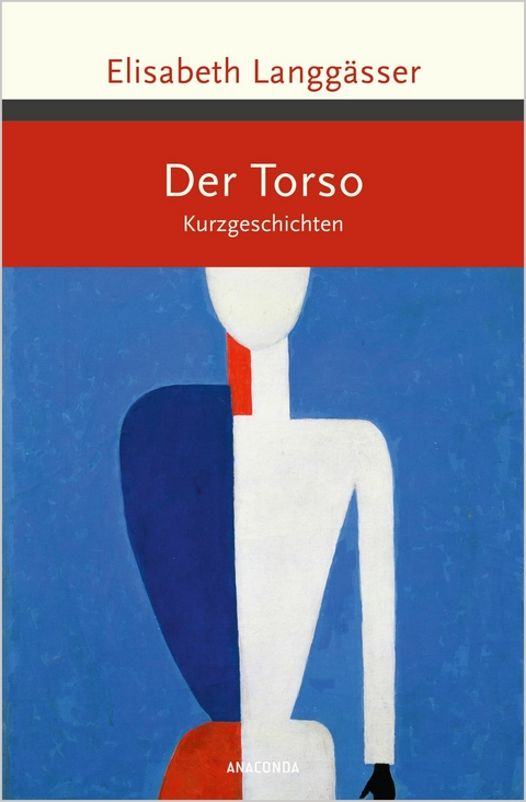 Der Torso. Kurzgeschichten - Elisabeth Langg&auml;sser