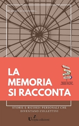La memoria si racconta - ANTOLOGIA AUTORI VARI