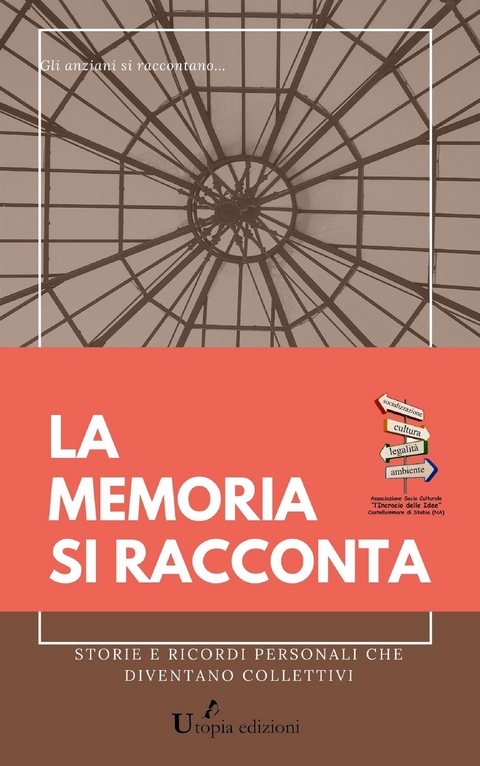La memoria si racconta - ANTOLOGIA AUTORI VARI