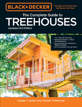 Black & Decker The Complete Photo Guide to Treehouses 3rd Edition - Philip Schmidt