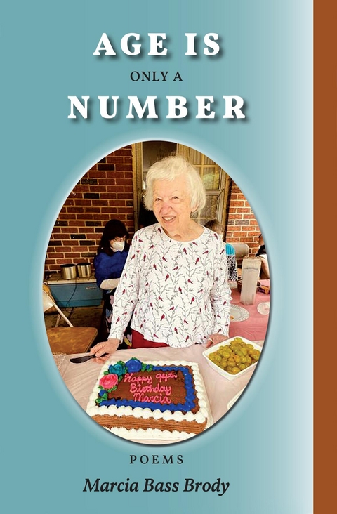 Age Is Only a Number - Marcia Bass Brody