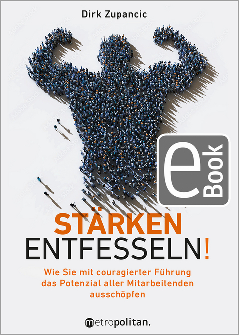 Stärken entfesseln! - Dirk Zupancic