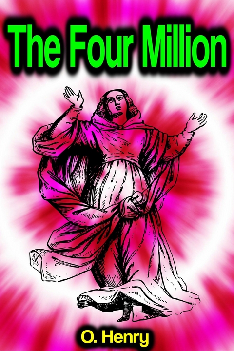 The Four Million -  O. Henry