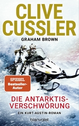 Die Antarktis-Verschw&ouml;rung - Clive Cussler, Graham Brown