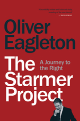 The Starmer Project - Oliver Eagleton