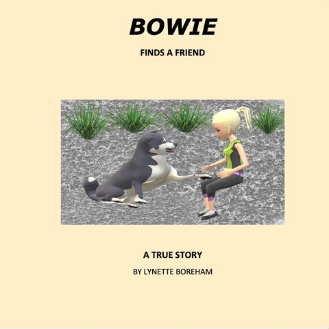 BOWIE FINDS A FRIEND - Lynette Boreham