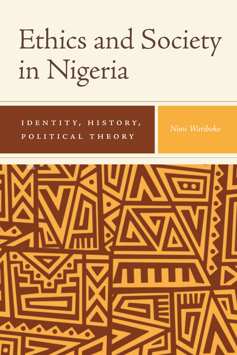 Ethics and Society in Nigeria -  Nimi Wariboko