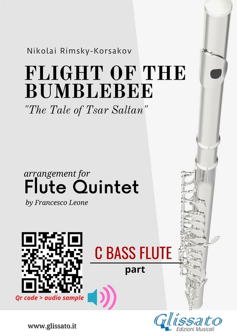 C bass Flute part: Flight of The Bumblebee for Flute Quintet - Nikolai Rimsky-Korsakov, a cura di Francesco Leone