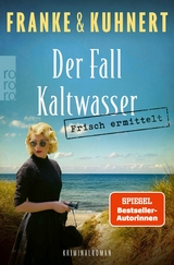 Frisch ermittelt: Der Fall Kaltwasser - Christiane Franke, Cornelia Kuhnert