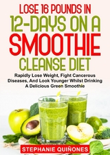 Lose 16 Pounds In 12-Days On A Smoothie Cleanse Diet - Stephanie Qui&ntilde;ones