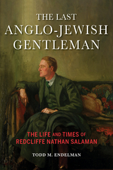 The Last Anglo-Jewish Gentleman - Todd M. Endelman