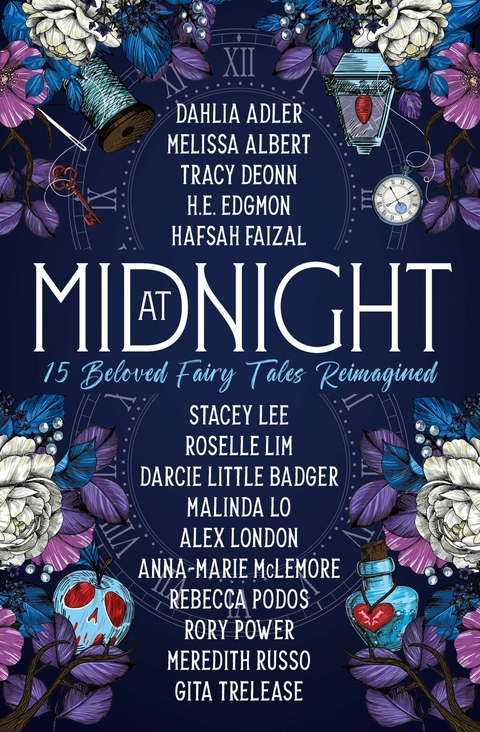 At Midnight: 15 Beloved Fairy Tales Reimagined -  Dahlia Adler,  Melissa Albert,  Tracy Deonn,  Hafsah Faizal